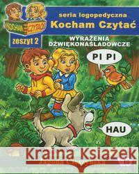 Kocham czytać zeszyt 2. Wyrażenia dźwiękonaślad... Cieszyńska Jagoda 9788389434111 Wydawnictwo Edukacyjne - książka