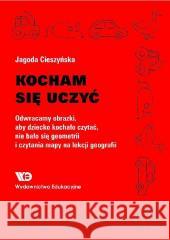 Kocham się uczyć WE Jagoda Cieszyńska 9788365669452 Wydawnictwo Edukacyjne - książka