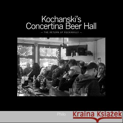 Kochanski's Concertina Beer Hall Philip 