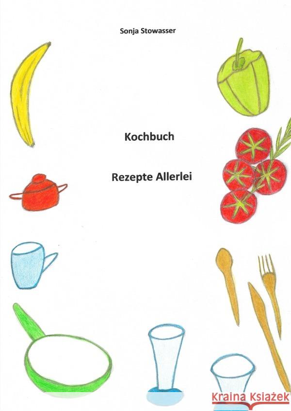 Kochbuch Stowasser, Sonja 9783754973806 epubli - książka