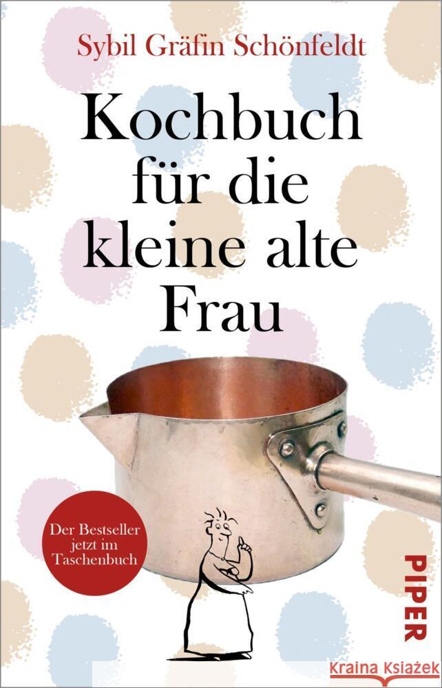 Kochbuch für die kleine alte Frau Schönfeldt, Sybil Gräfin 9783492314756 Piper - książka