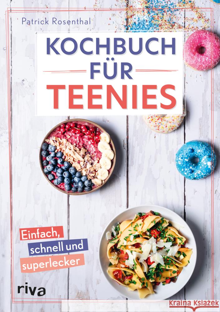 Kochbuch für Teenies Rosenthal, Patrick 9783742321992 Riva - książka