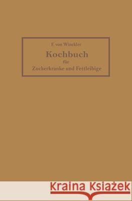 Kochbuch Für Zuckerkranke Und Fettleibige Winckler, Friederike Von 9783642504013 Springer - książka