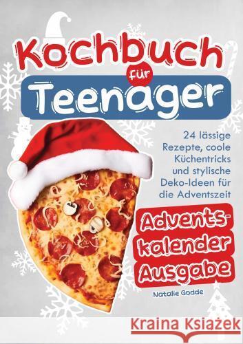 Kochbuch Teenager Advendskalender Ausgabe mit Farbfotos Gödde, Natalie 9783910734449 Natalie Gödde - książka