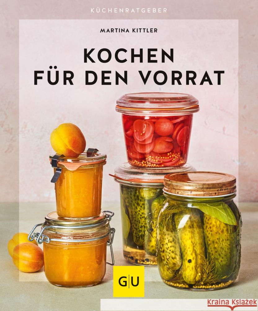 Kochen für den Vorrat Kittler, Martina 9783833878312 Gräfe & Unzer - książka