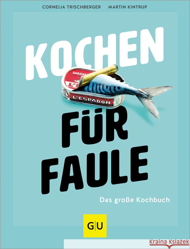 Kochen für Faule Trischberger, Cornelia, Kintrup, Martin 9783833893582 Gräfe & Unzer - książka