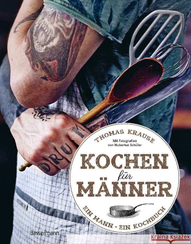 Kochen für Männer - Über 50 einfache aber raffinierte Rezepte Krause, Thomas 9783809447863 Bassermann - książka