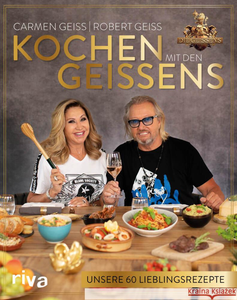 Kochen mit den Geissens Geiss, Carmen, Geiss, Robert 9783742319906 riva Verlag - książka