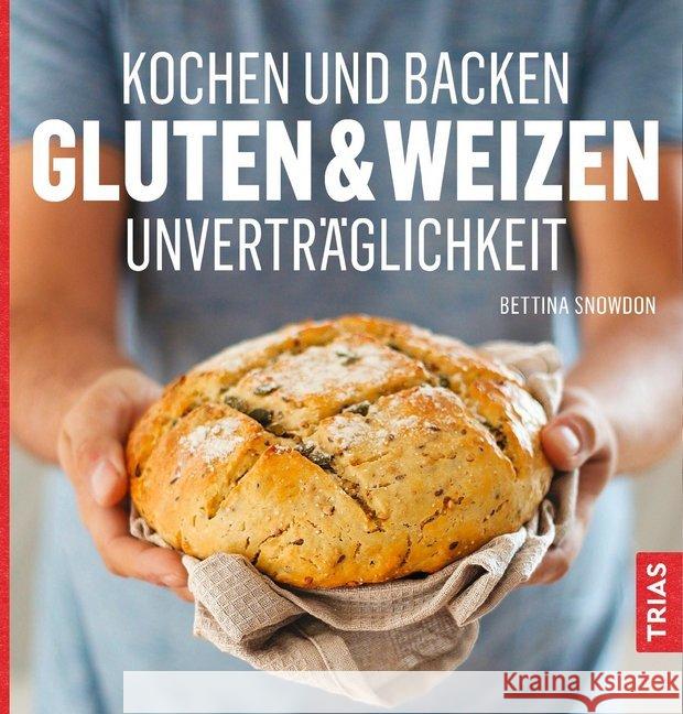 Kochen und Backen: Gluten & Weizen-Unverträglichkeit Snowdon, Bettina 9783432104089 Trias - książka