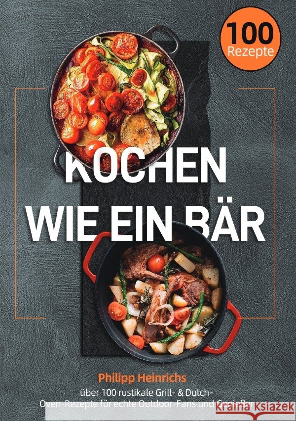 Kochen wie ein Bär Heinrichs, Philipp 9783565125081 epubli - książka