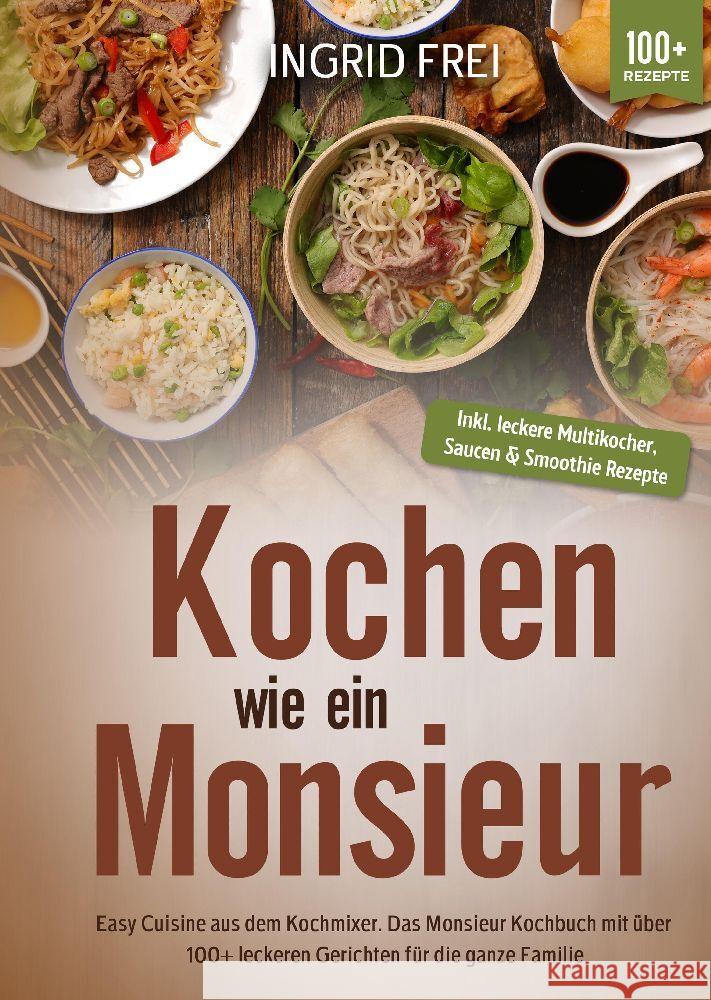 Kochen wie ein Monsieur Frei, Ingrid 9783384040107 tredition - książka