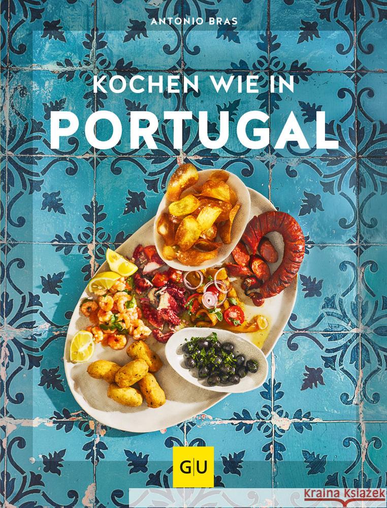 Kochen wie in Portugal Bras, Antonio 9783833875977 Gräfe & Unzer - książka