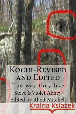 Kochi-Revised and Edited: The way they live Abney, Violet G. 9781534702509 Createspace Independent Publishing Platform - książka