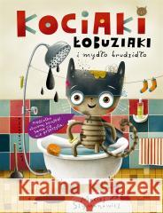 Kociaki łobuziaki i mydło brudzidło Maciej Szymanowicz 9788310141897 Nasza Księgarnia - książka