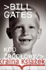 Kod źródłowy. Moje początki Bill Gates 9788384256381 W.A.B. - książka