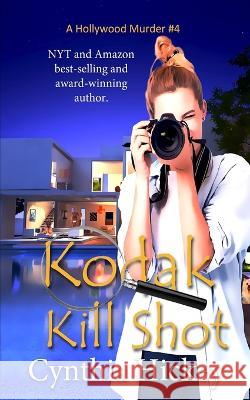 Kodak Killshot Cynthia Hickey   9781088194799 IngramSpark - książka