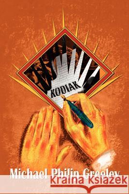 Kodiak Greeley, Michael Philip 9780759670372 Authorhouse - książka