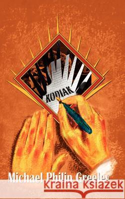 Kodiak Greeley, Michael Philip 9780759670389 Authorhouse - książka