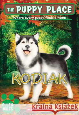 Kodiak (the Puppy Place #56): Volume 56 Miles, Ellen 9781338572179 Scholastic Inc. - książka