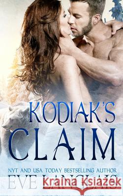 Kodiak's Claim Eve Langlais 9781988328294 Eve Langlais - książka