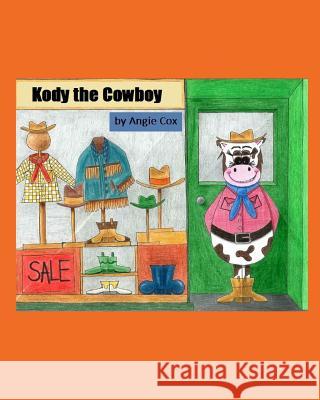 Kody the Cowboy Angie Cox 9781320530354 Blurb - książka