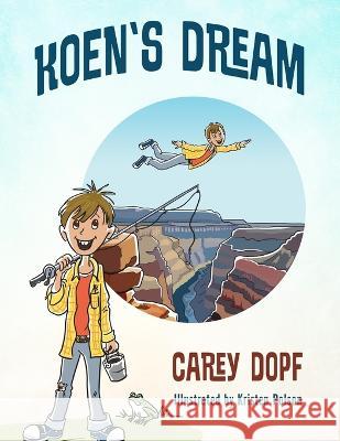 Koen\'s Dream Carey Dopf 9781646457342 Redemption Press - książka