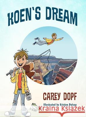 Koen\'s Dream Carey Dopf 9781646457359 Redemption Press - książka