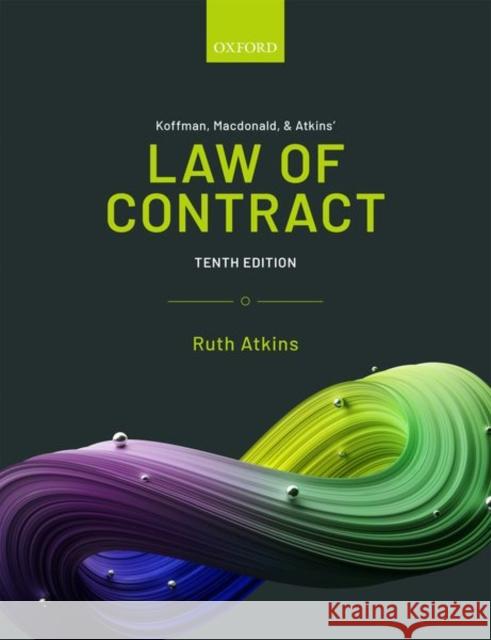 Koffman, MacDonald & Atkins' Law of Contract Ruth (Senior Lecturer in Law, Swansea University) Atkins 9780198860907 Oxford University Press - książka