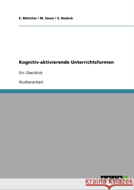 Kognitiv-aktivierende Unterrichtsformen: Ein Überblick Böttcher, E. 9783638667012 Grin Verlag - książka