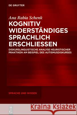 Kognitiv Widerst?ndiges sprachlich erschlie?en Ana Rabia Schenk 9783111709819 de Gruyter - książka