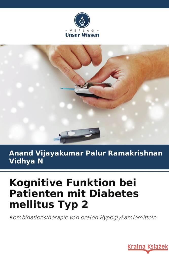 Kognitive Funktion bei Patienten mit Diabetes mellitus Typ 2 Palur Ramakrishnan, Anand VijayaKumar, N, Vidhya 9786208547462 Verlag Unser Wissen - książka