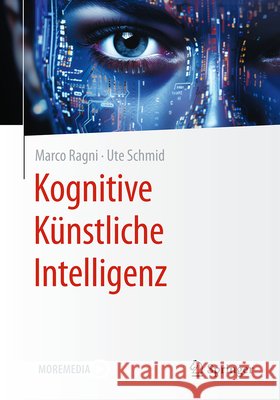 Kognitive K?nstliche Intelligenz Marco Ragni Ute Schmid 9783662694978 Springer - książka