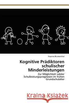 Kognitive Prädiktoren schulischer Minderleistungen Blumenthal, Yvonne 9783838135861 S Dwestdeutscher Verlag F R Hochschulschrifte - książka
