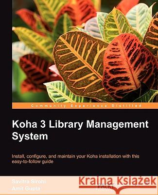 Koha 3 Library Management System Sirohi, S; Gupta, A 9781849510820 PACKT PUBLISHING - książka