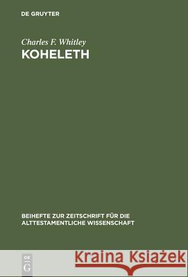 Koheleth Whitley, Charles F. 9783110076028 Walter de Gruyter - książka