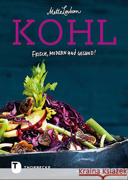 Kohl : Frisch, modern und gesund! Løvbom, Mette 9783799512893 Thorbecke - książka