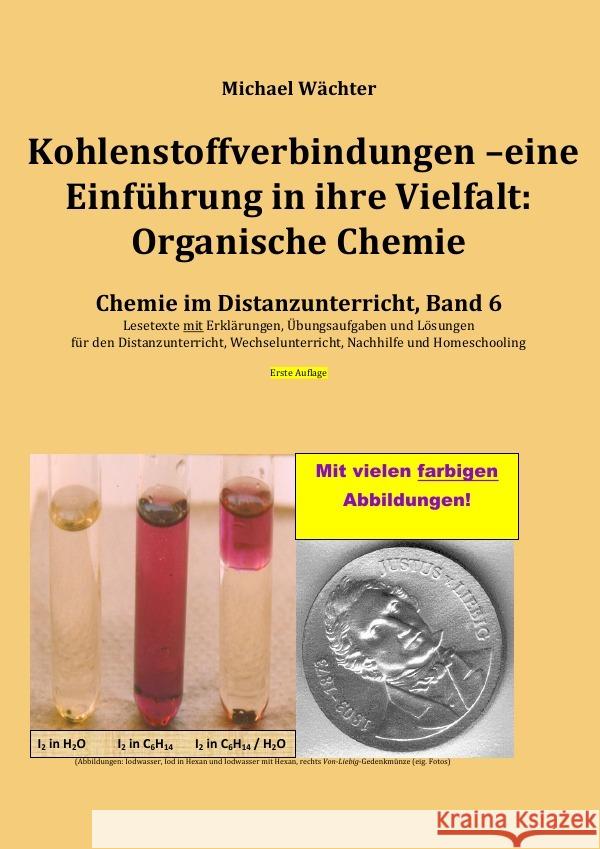 Kohlenstoffverbindungen - Einführung in ihre Vielfalt: Organische Chemie Wächter, Michael 9783753178547 epubli - książka