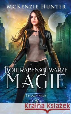 Kohlrabenschwarze Magie McKenzie Hunter Anna Drago 9781946457264 Sky Publishing - książka