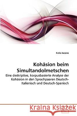 Kohäsion beim Simultandolmetschen Katia Iacono 9783639269994 VDM Verlag - książka