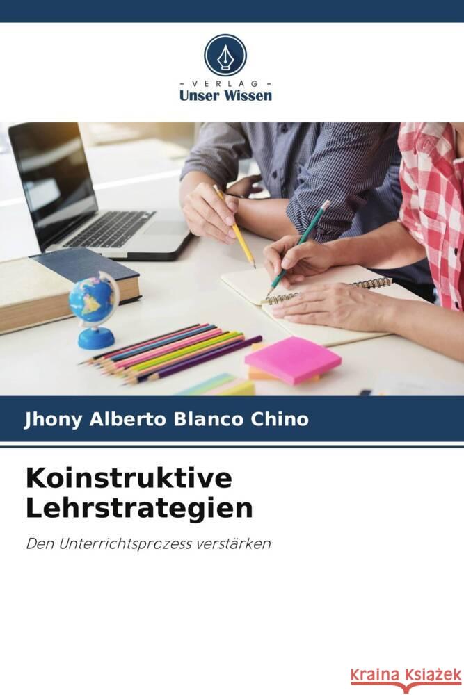 Koinstruktive Lehrstrategien Jhony Alberto Blanc 9786206988045 Verlag Unser Wissen - książka