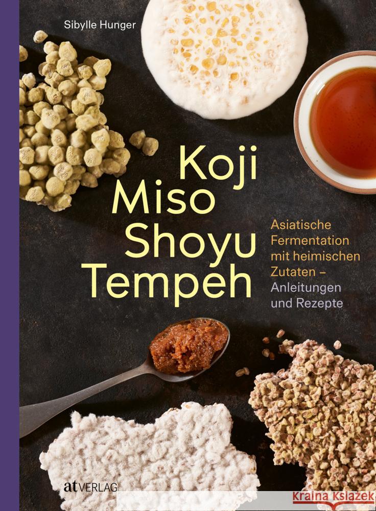 Koji Miso Shoyu Tempeh Hunger, Sibylle 9783039022731 AT Verlag - książka