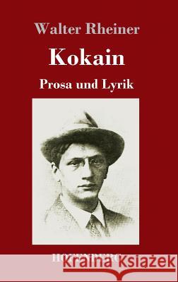 Kokain: Prosa und Lyrik Walter Rheiner 9783743708082 Hofenberg - książka