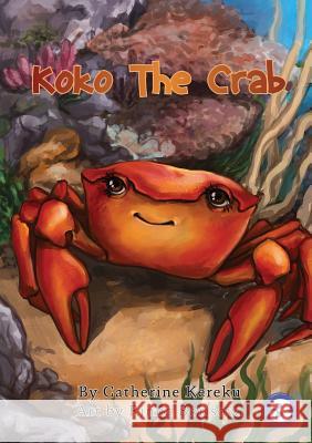 Koko the Crab Catherine Kereku, Rinna Borisova 9781925960884 Library for All - książka