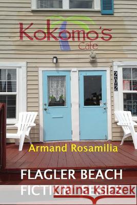 Kokomo's Cafe Armand Rosamilia 9781490333618 Createspace - książka