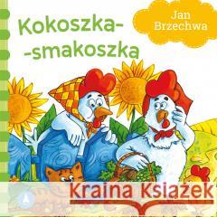 Kokoszka-smakoszka Jan Brzechwa 9788382074055 Skrzat - książka