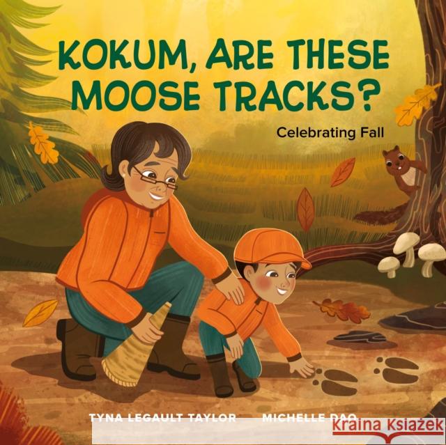 Kokum, Are These Moose Tracks?: Celebrating Fall Tyna Legault Taylor 9781774921470 Highwater Press - książka