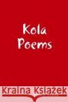 Kola Poems Yosef Teklu 9781794822320 Lulu.com