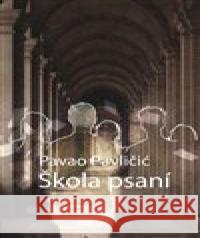 Škola psaní Pavao Pavličić 9788087792285 Runa - książka