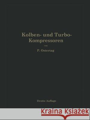 Kolben- Und Turbo-Kompressoren: Theorie Und Konstruktion Ostertag, Na 9783642902154 Springer - książka