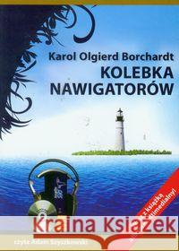 Kolebka nawigatorów Audiobook QES Borchardt Karol Olgierd 9788361593225 Qes Agency - książka